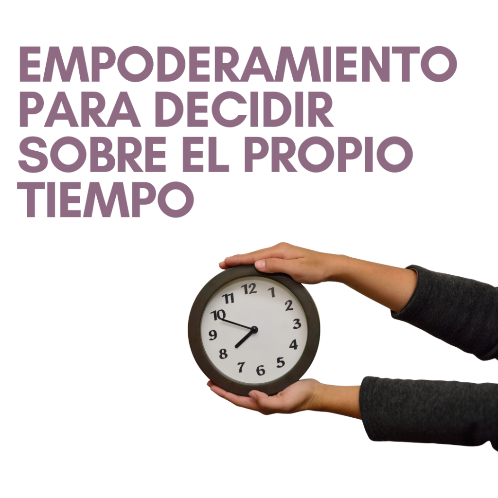 Empoderamiento para decidir sobre el propio tiempo